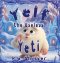Yelf... the Useless Yeti: A Picture Book About Talent and Purpose