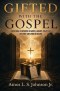 Gifted with the Gospel: A Devotional to Discover the Gospel, Sonship, the Gifts of the Spirit, AND Living on Mission