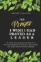 The Prayers I Wish I Had Prayed as a Leader: 40 Leadership Mistakes and Regrets: A Devotional Reflection on Prayer, Discernment, and God-Centered Deci