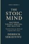 THE STOIC MIND: Mastering Thought, Emotion, and Reaction