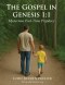 The Gospel in Genesis 1.1