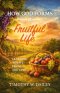 How God Forms A Fruitful Life: Learning To Live From The Vine