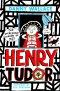 Henry Tudor: The Incredible Diaries Of Me!