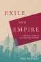 Exile and Empire: Faithful Living in the Economic System