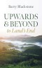 Upwards and Beyond to Land's End