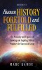 Human History Foretold and Fulfilled: The Necessity and Urgency of Knowing and Applying Biblical Prophecy for Successful Living