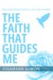 The Faith That Guides Me