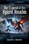 The Legend of The Spirit Realm: My Story