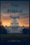 The Political Saint