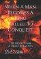 When A Man Becomes A King Called To Conquest:  The Devotional A Great Breaking