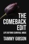 The Comeback Edit: Life Beyond Survival Mode