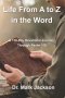 Life From A to Z in the Word: A 176-Day Journey Through Psalm 119