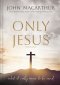 Only Jesus, Updated Edition