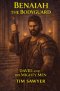 Benaiah the Bodyguard : David and His Mighty Men