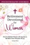 Retirement Devotional for Women: Proven Skills & Real-Life Stories to Reclaim Your Purpose & Joy