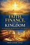 Faith, Finance, and the Kingdom: Stewardship for Abundance and Legacy