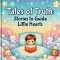 Tales of Truth: Stories to Guide Little Hearts