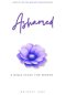 Ashamed: A Bible Study For Women
