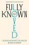 Fully Known, Fully Loved – The Relief and Security You Long For