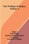 The writings of Origen, Vol. 1