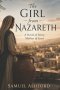 The Girl from Nazareth: A Novel of Mary, Mother of Jesus