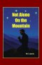 Not Alone on the Mountain