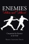 Enemies Within and Without: Conquering the Enemies of Our Soul