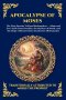 Apocalypse of Moses: The Ancient Lost Account of Adam and Eve - A Profound Journey into Original Sin, Redemption, and Early Biblical Mysteries