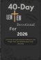 40-Day Lenten Devotional for 2026: A Journey Through Scripture, Reflection, and Prayer From Ash Wednesday to Holy Saturday