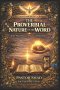 The Proverbial Nature of The Word: Volume 1