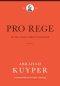 Pro Rege (Volume 2) (Abraham Kuyper Collected Works in Public Theology)