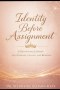 Identity Before Assignmen: A Devotional Journey into Purpose, Calling, and Renewal