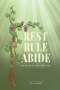 REST · RULE · ABIDE: Coming Back to What Holds You