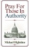 Pray For Those In Authority