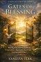 Gates of Blessing: Praying Five Psalms Daily for Vindication, Alignment, Favor, and Generational Peace