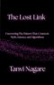 The Lost Link: Uncovering The Pattern That Connects Myth, Science and Algorithms