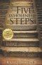The Five Wholeness Steps (Updated and Expanded): God's Simple Plan for Healing the Wounded Soul