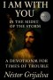 I AM WITH YOU: A DEVOTIONAL FOR LIFE'S STORMS AND TRIALS