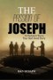 The Passion Of Joseph: The Playbook For Winning Your God-Sized Story