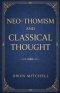 Neo-Thomism and Classical Thought