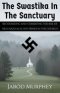 The Swastika in the Sanctuary: Recognizing and Combating the Rise of Neo-Nazi False Doctrines in the Church