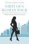 Virtuous Woman Tour: A Workbook on Being Unmasked and a Virtuous Woman