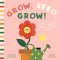 Grow, Seed, Grow!