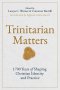 Trinitarian Matters