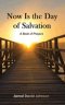 Now Is the Day of Salvation: A Book of Prayers