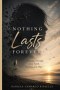 Nothing Lasts Forever : A Journey Through Loss, Faith, Healing and Hope