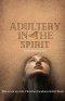 Adultery in the Spirit