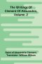 The Writings Of Clement Of Alexandria, Vol. 2