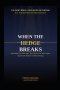 WHEN THE HEDGE BREAKS: Defending Your Marriage, Your Home, and Your Legacy Against the Serpent's Oldest Strategy