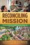 Reconciling Mission: Realizing God's Reign Through Community Engagement